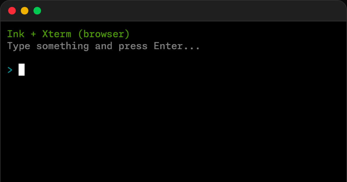 Ink Web - CLIs in the browser & terminal.