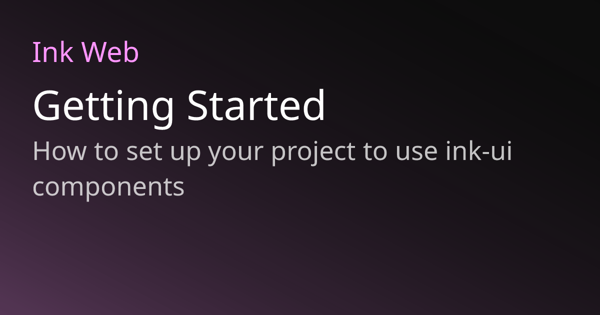 Getting Started | Ink Web