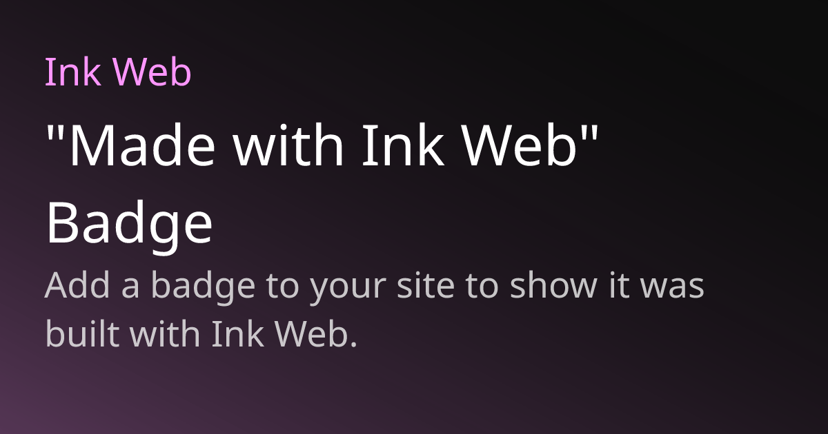 "Made with Ink Web" Badge | Ink Web