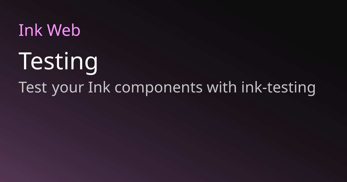 Testing | Ink Web